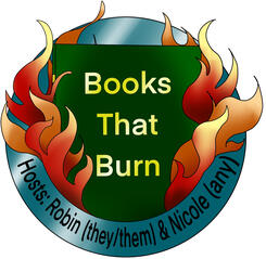A green book with &quot;Books That Burn&quot; on the cover is surrounded by orange and red flames inside a circular blue emblem.